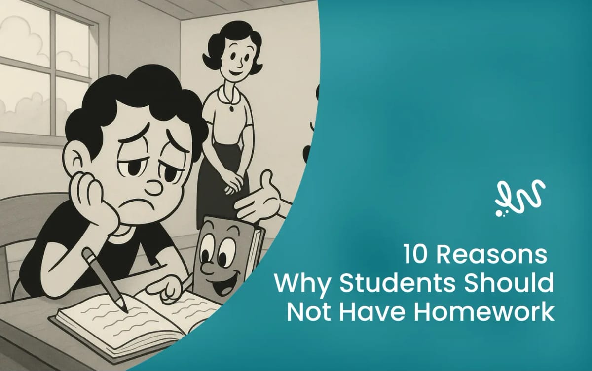 10 Reasons
Why Students Should Not Have Homework.webp